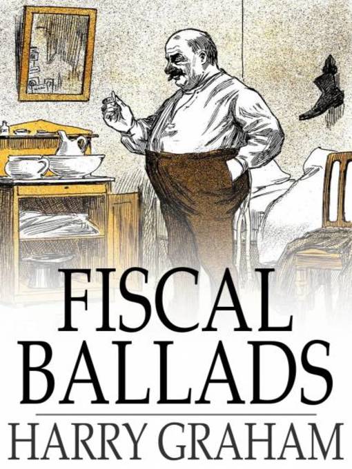 Title details for Fiscal Ballads by Harry Graham - Available